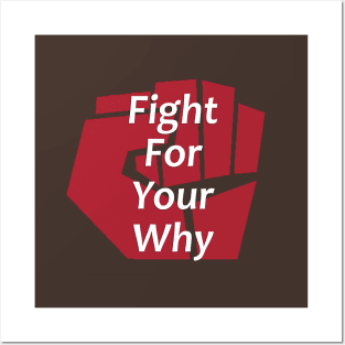 Fight for Your Why - Inspirational and Motivational - Positivity - Fight Posters and Art